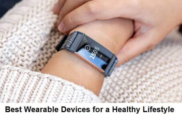 Best Wearable Devices for a Healthy Lifestyle