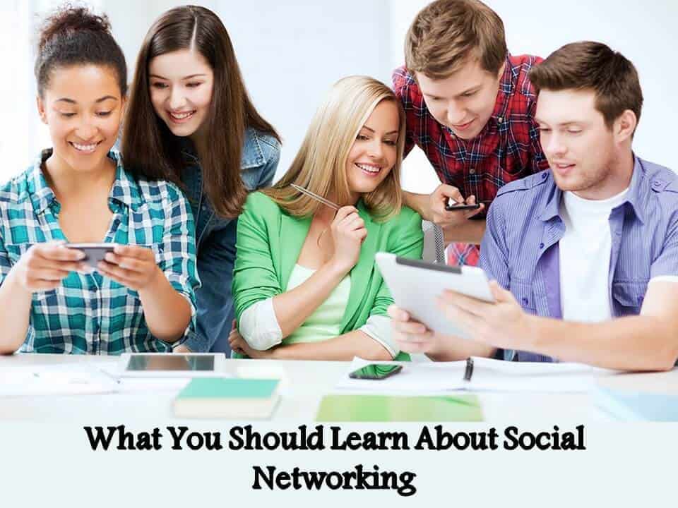 What You Should Learn About Social Networking
