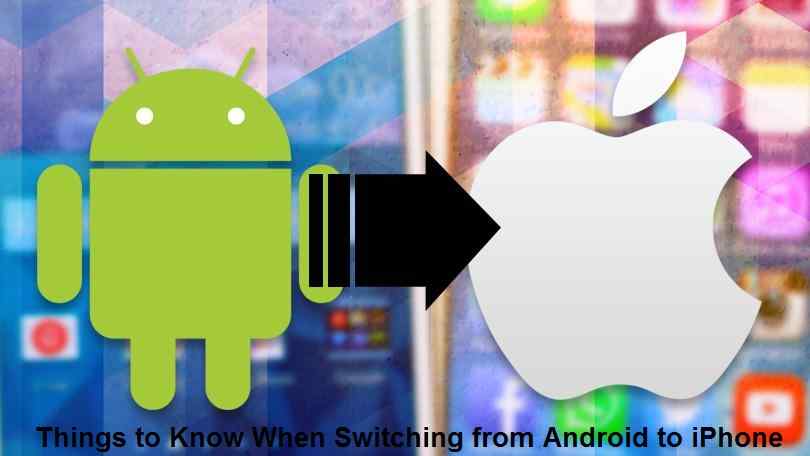 Things to Know When Switching from Android to iPhone