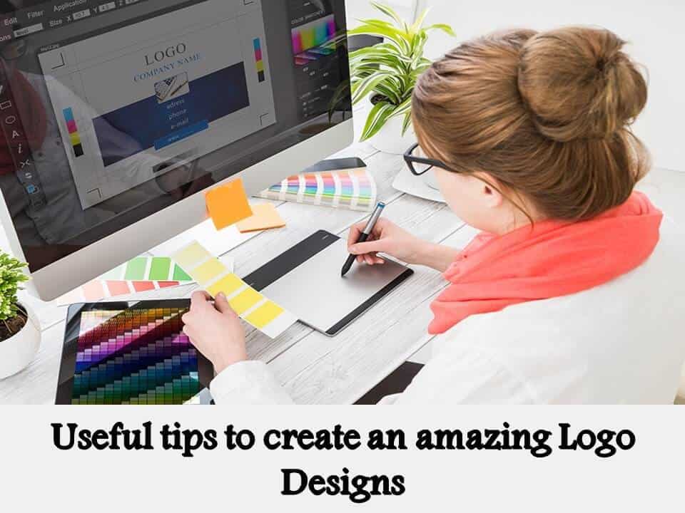 Useful tips to create an amazing Logo Designs