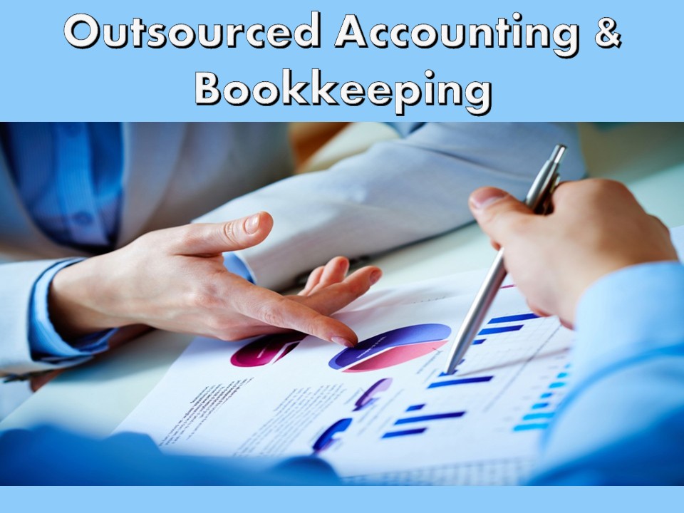 Outsourced Accounting And Bookkeeping Things You Need To Know