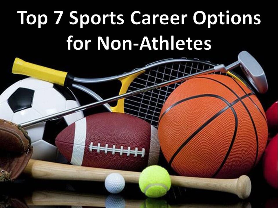 Top 7 Sports Career Options for Non-Athletes