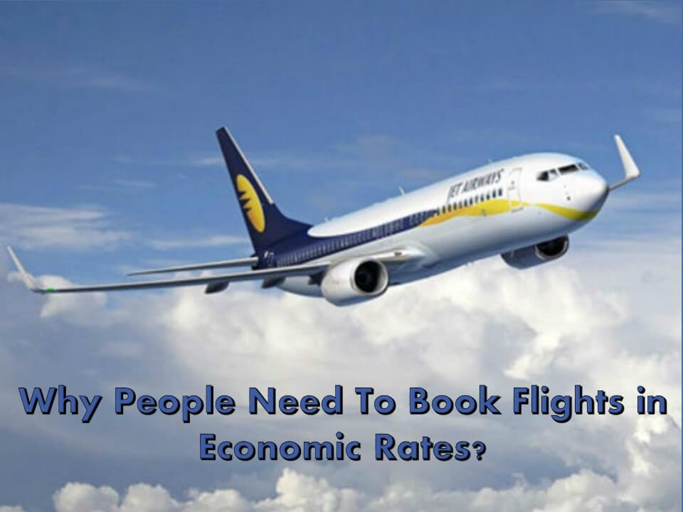 Why People Need To Book Flights in Economic Rates