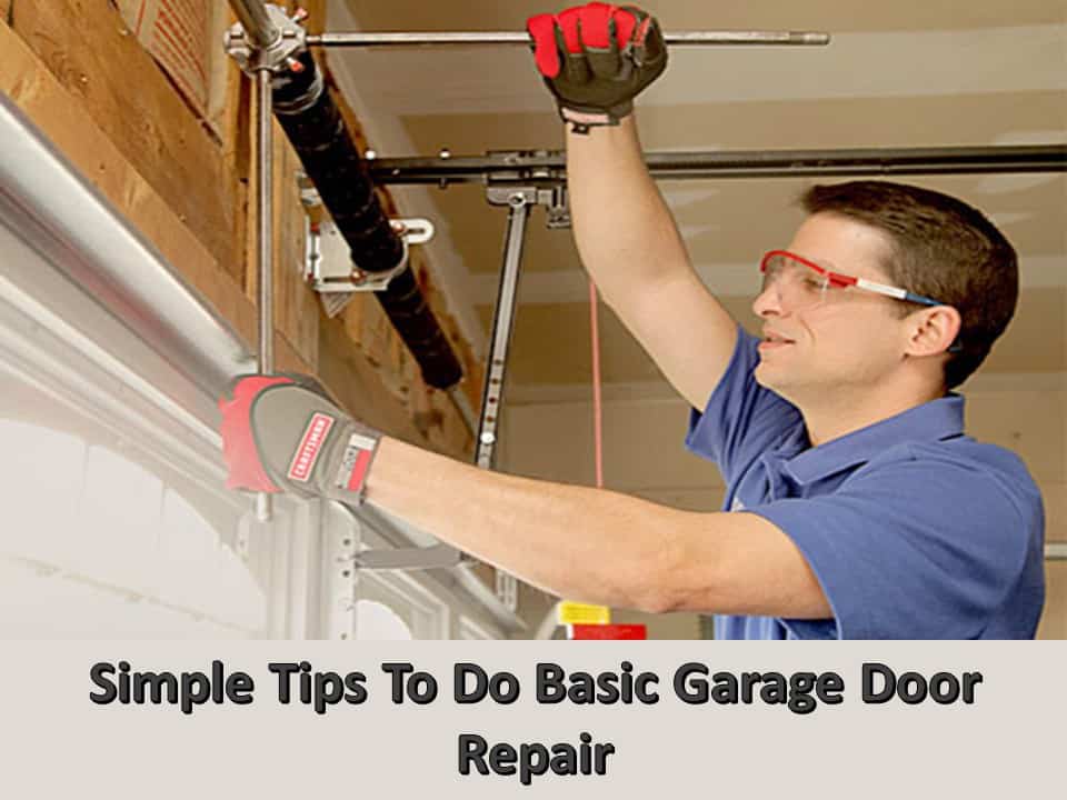 Simple Tips To Do Basic Garage Door Repair