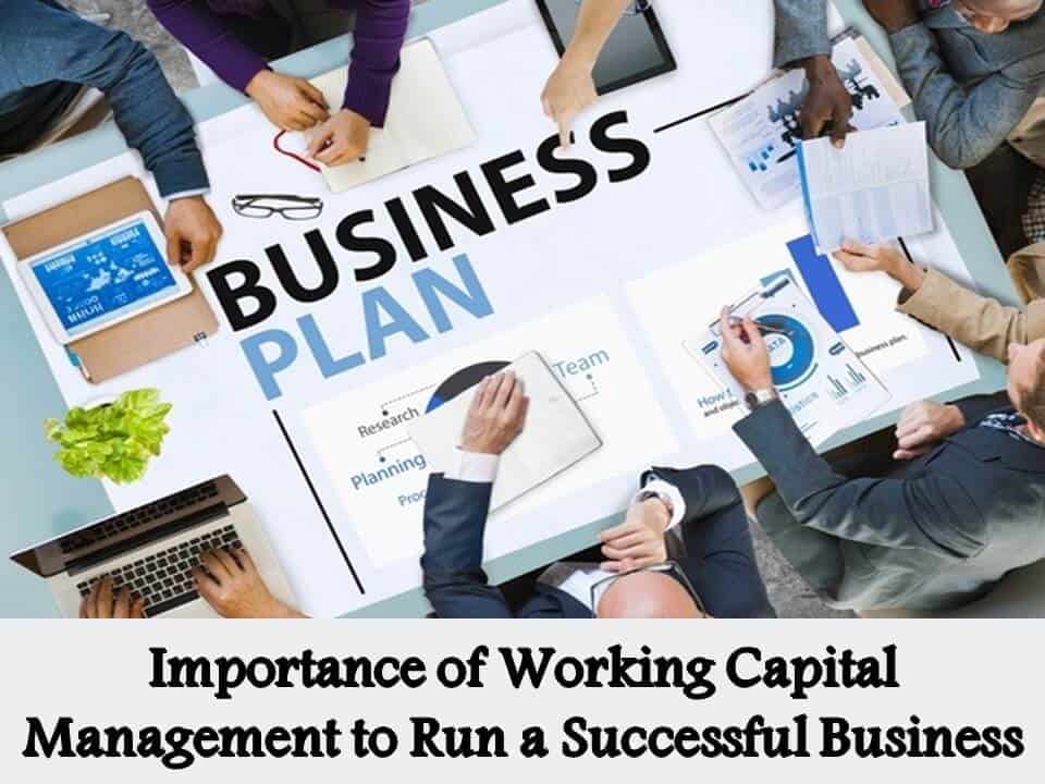 Importance of Working Capital Management to Run a Successful Business