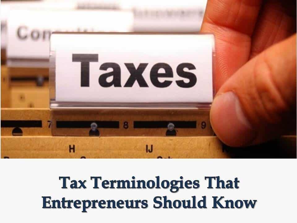 Tax Terminologies That Entrepreneurs Should Know