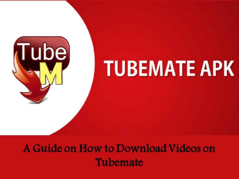 A Guide on How to Download Videos on Tubemate