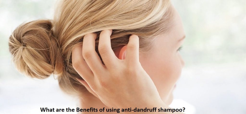 What are the Benefits of using anti-dandruff shampoo?