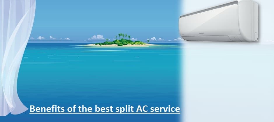 Grasp the benefits of the best split AC service in Ghaziabad