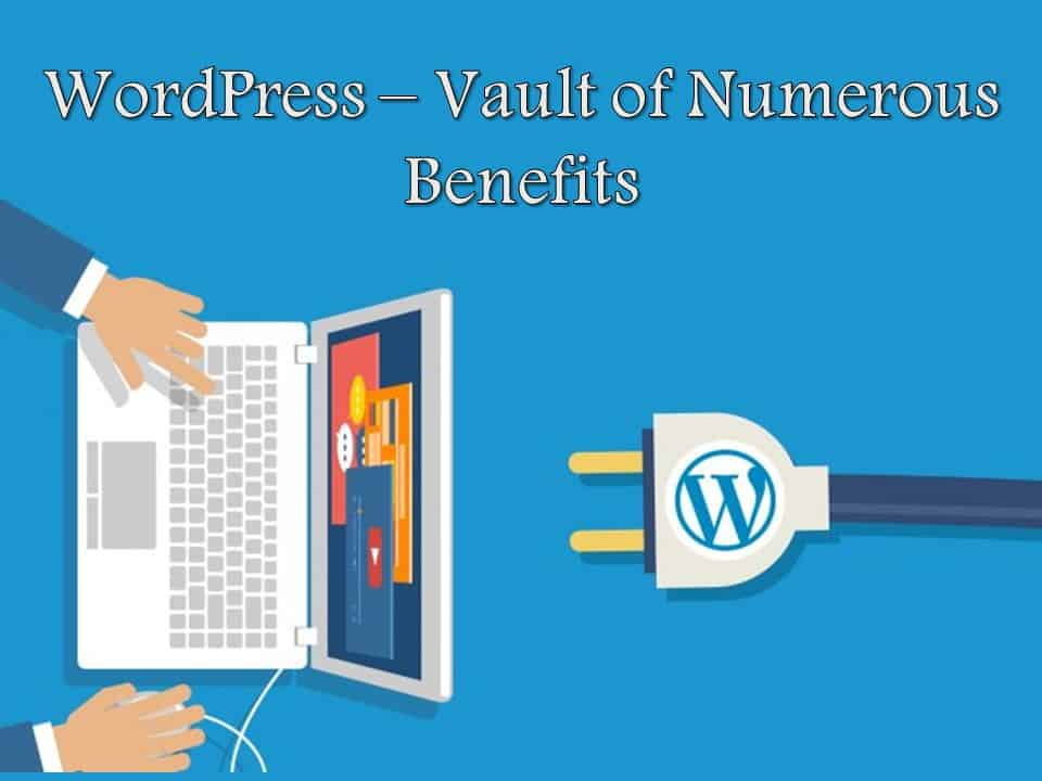 WordPress Vault of Numerous Benefits