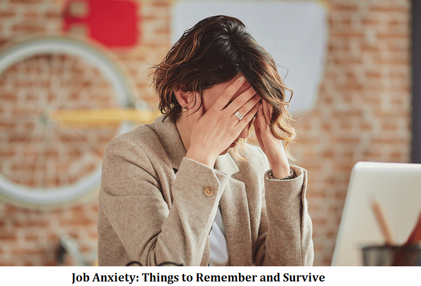 Job Anxiety Things to Remember and Survive
