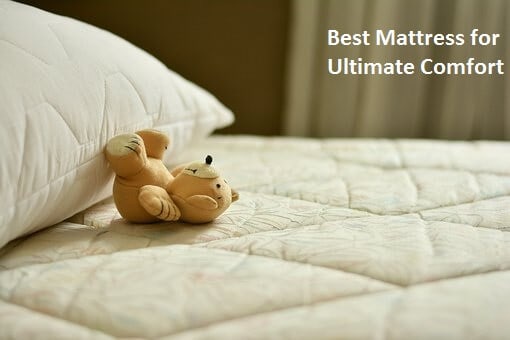 Best Mattress for Ultimate Comfort