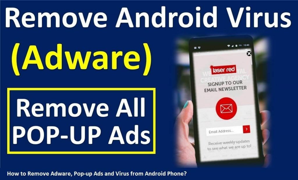 How to Remove (Adware Pop-up Ads) and Virus Removal from Android