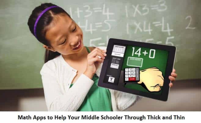 Math Apps to Help Your Middle Schooler Through Thick and Thin