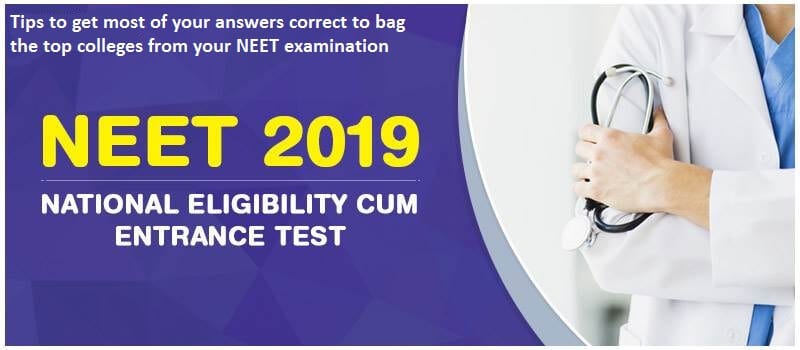 Tips to get most of your answers correct to bag the top colleges from your NEET examination