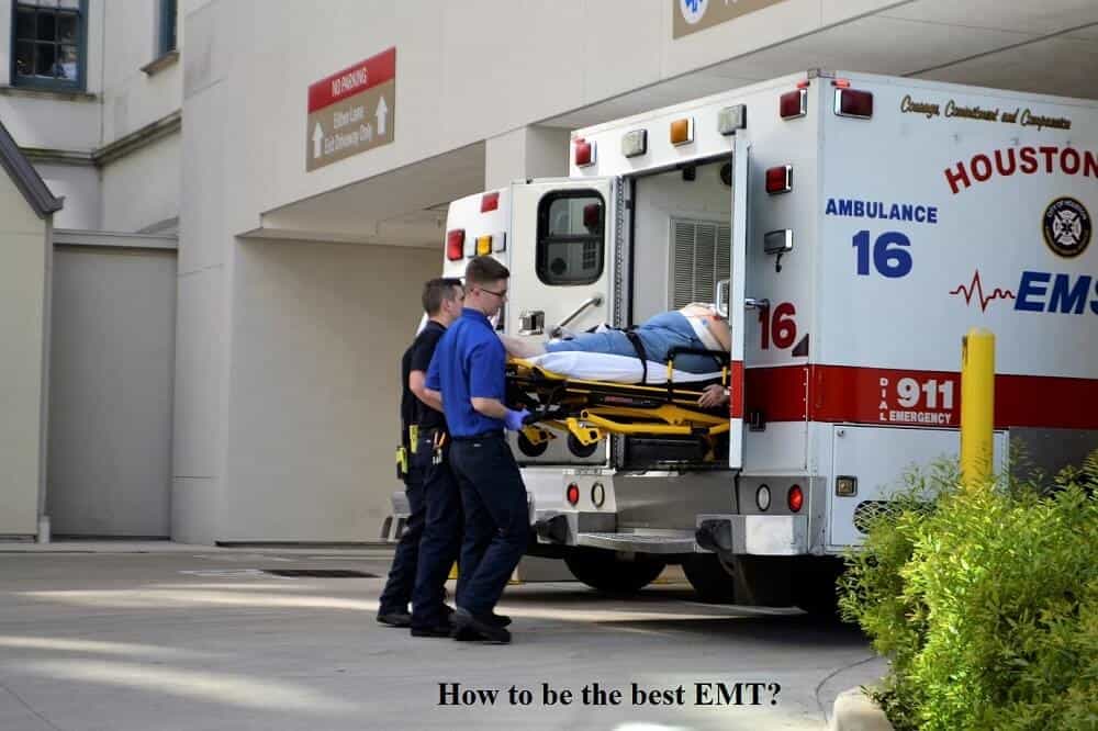 How to be the best EMT
