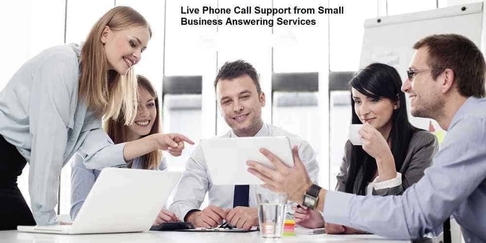 Live Phone Call Support from Small Business Answering Services