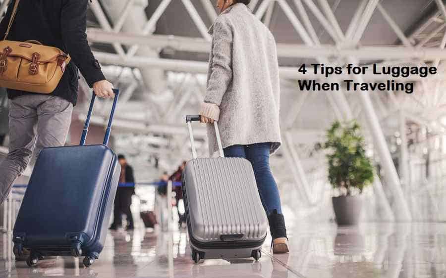4 Tips for Luggage When Traveling