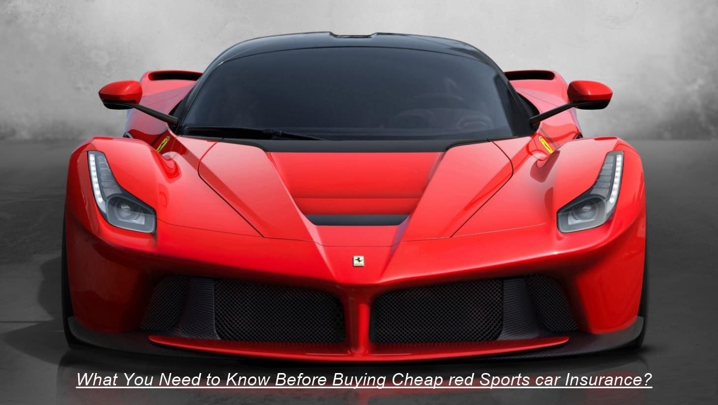 What You Need to Know Before Buying Cheap red Sports car Insurance?