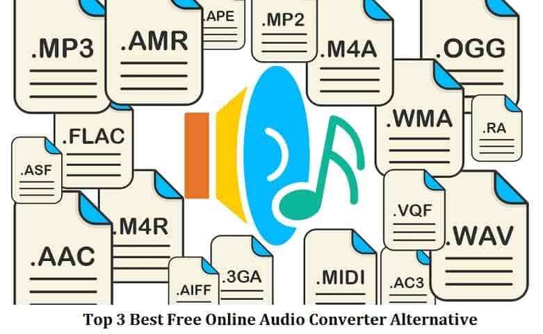 Top 3 Best Free Online Audio Converter Alternative