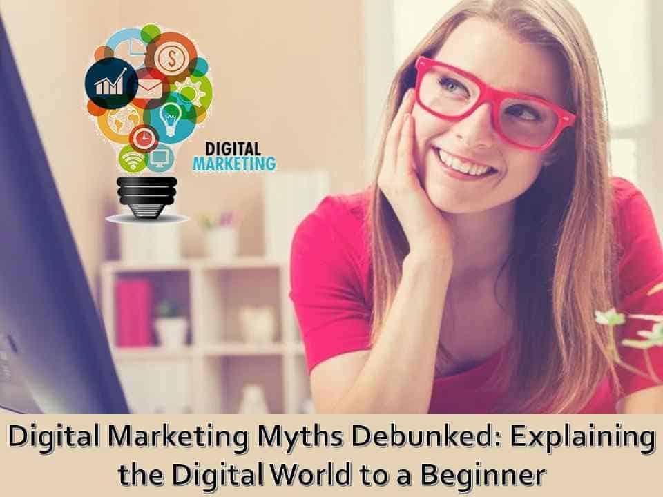 Digital Marketing Myths Debunked