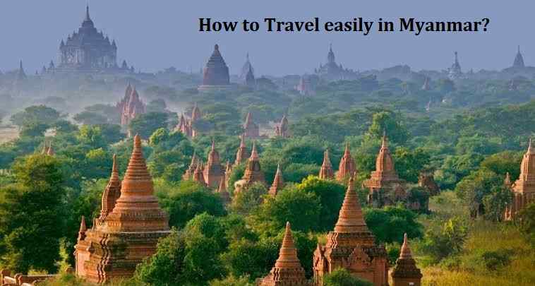 How to travel easily in Myanmar