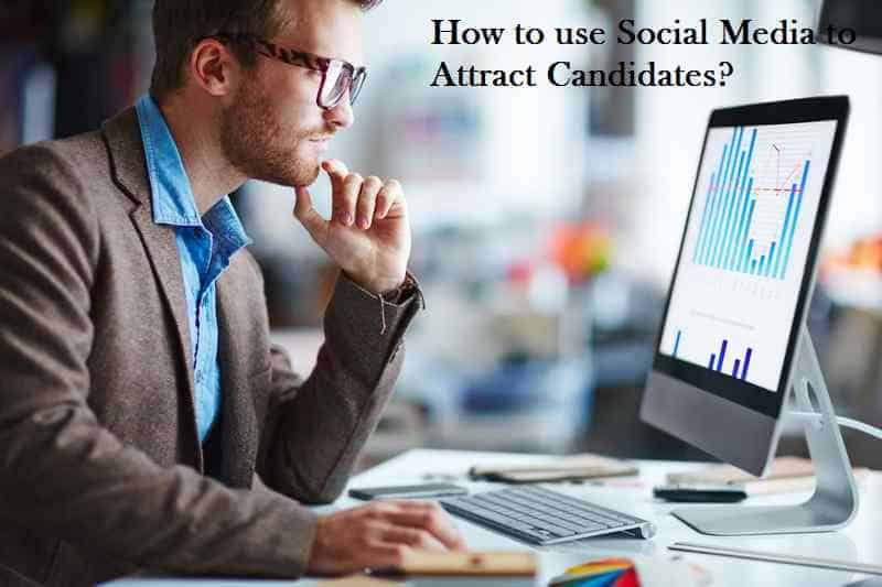 How to use Social Media to Attract Candidates