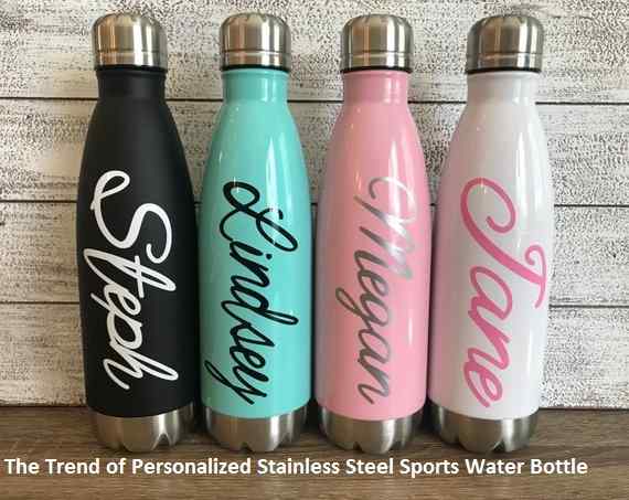 The Trend of Personalized Stainless Steel Sports Water Bottle