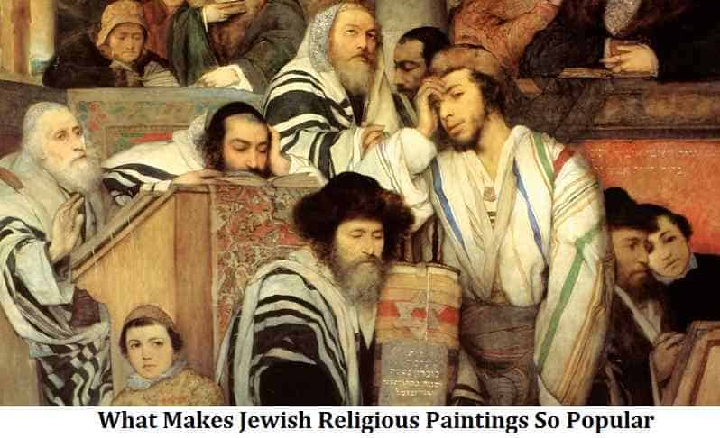 What Makes Jewish Religious Paintings So Popular