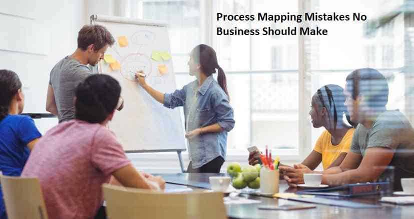 Process Mapping Mistakes No Business Should Make