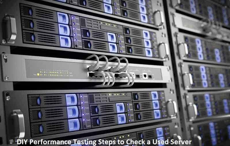 Testing Steps to Check a Used Server