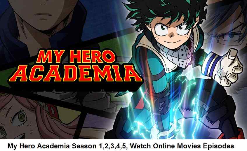 My Hero Academia Season 1,2,3,4,5, Watch Online Movies Episodes