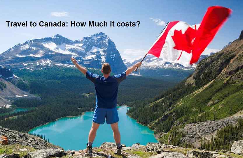 Travel to Canada How Much it costs