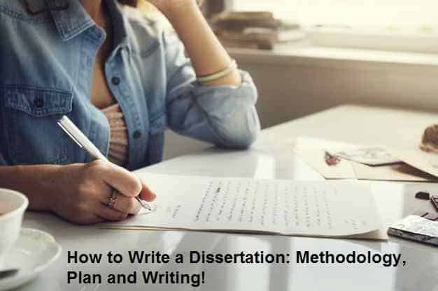 How to Write a Dissertation Methodology, Plan and Writing!