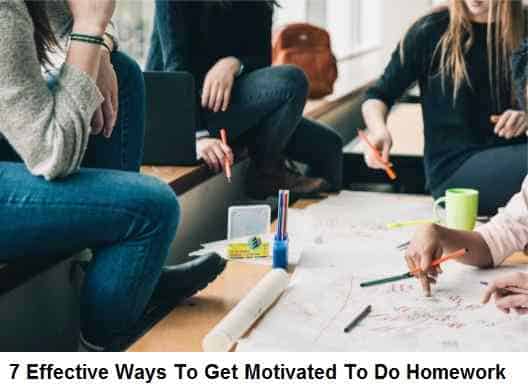 7 Effective Ways To Get Motivated To Do Homework