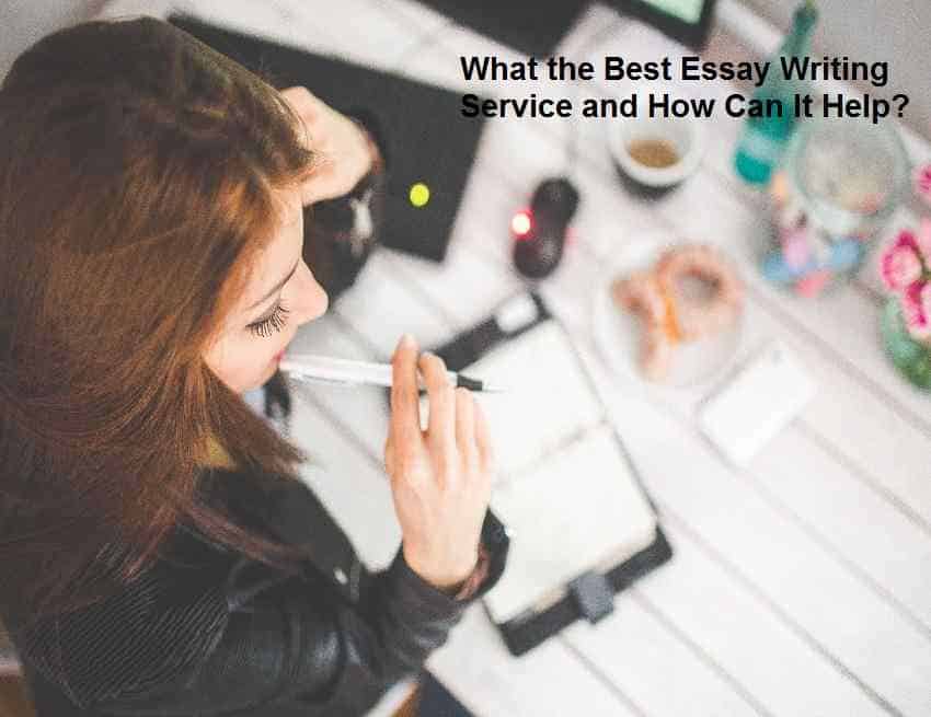 What the Best Essay Writing Service 