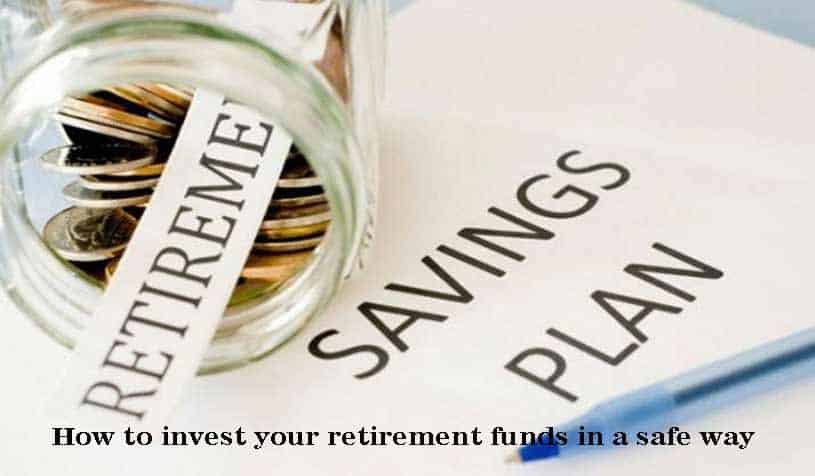 Invest your retirement funds