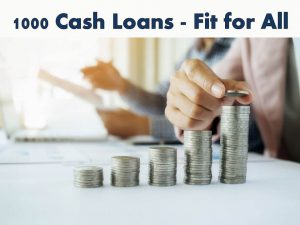 1000 Cash Loans - Fit for All