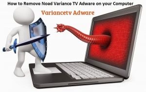 Get Rid Off Remove Noad Variance TV Adware on your Computer