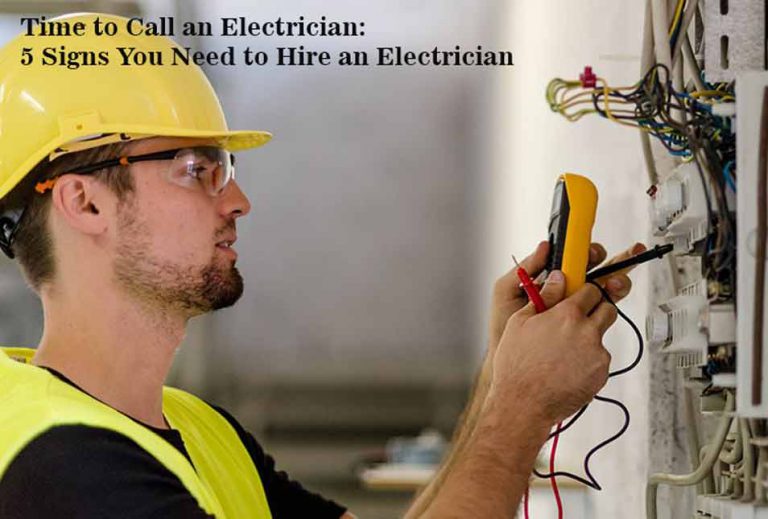 time-to-call-an-electrician-5-signs-you-need-to-hire-an-electrician