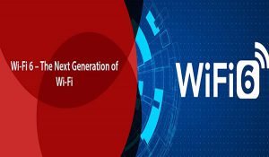 Next Generation of Wi-Fi