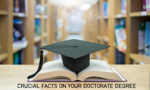 Crucial facts on Your Doctorate Degree