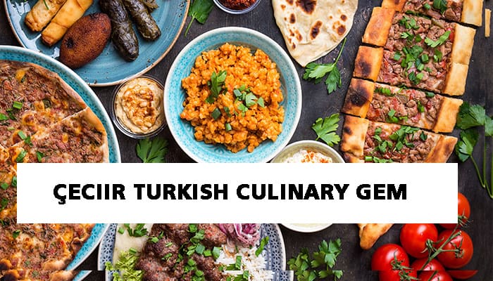 Çeciir Turkish Culinary Gem