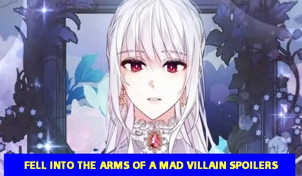 Fell into the Arms of a Mad Villain Spoilers